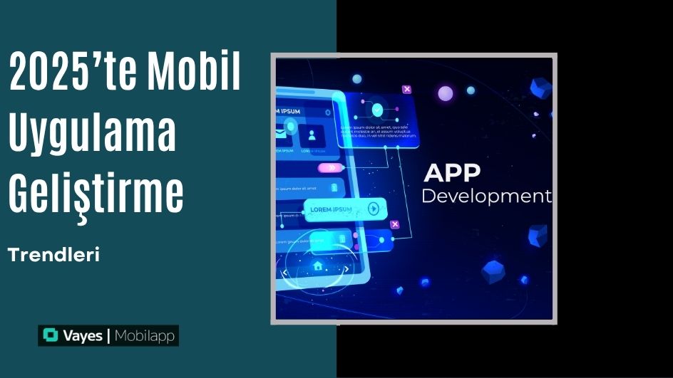 Mobile App Development Trends in 2025