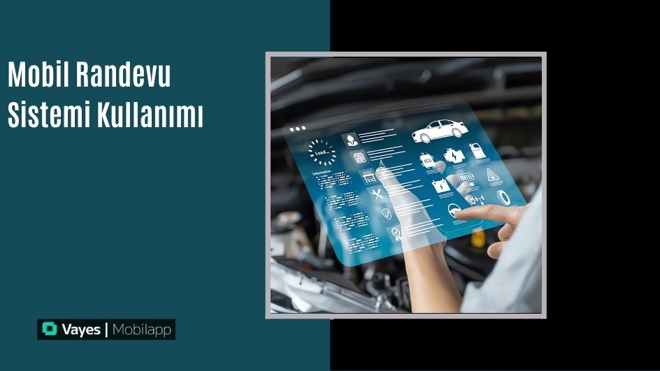 Mobil Randevu Sistemi Kullanımı