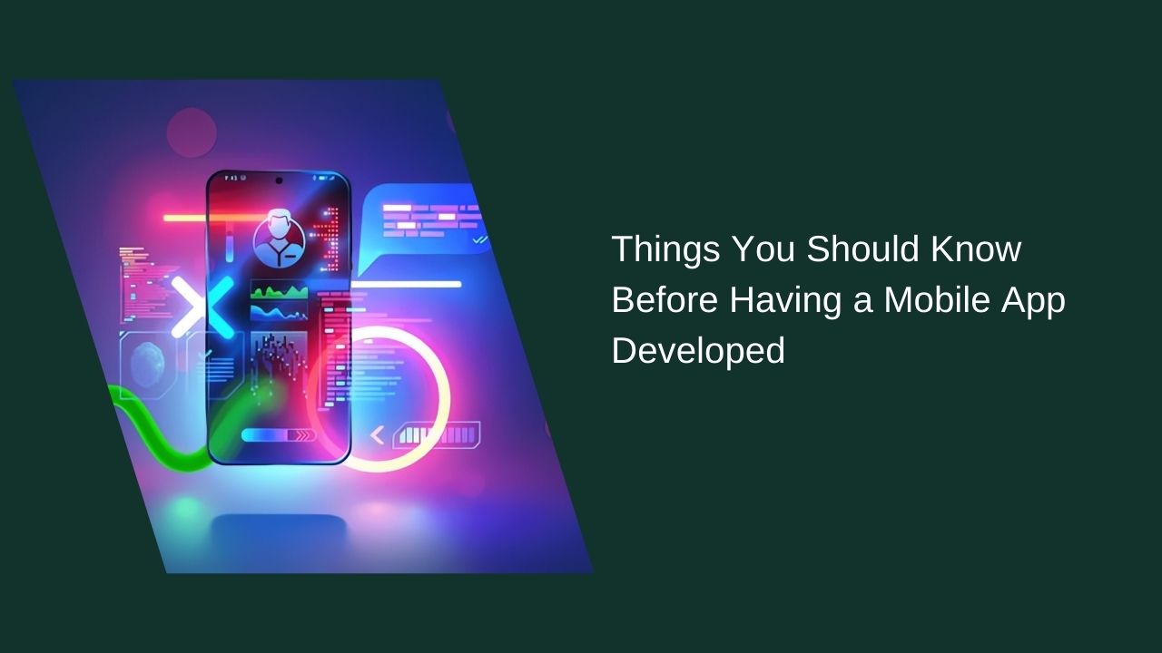 What You Need to Know Before Developing a Mobile Application