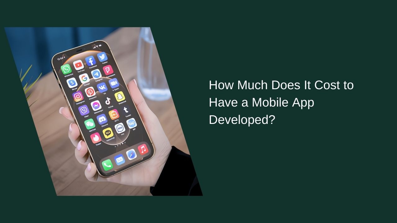 How Much Does It Cost to Develop a Mobile App?