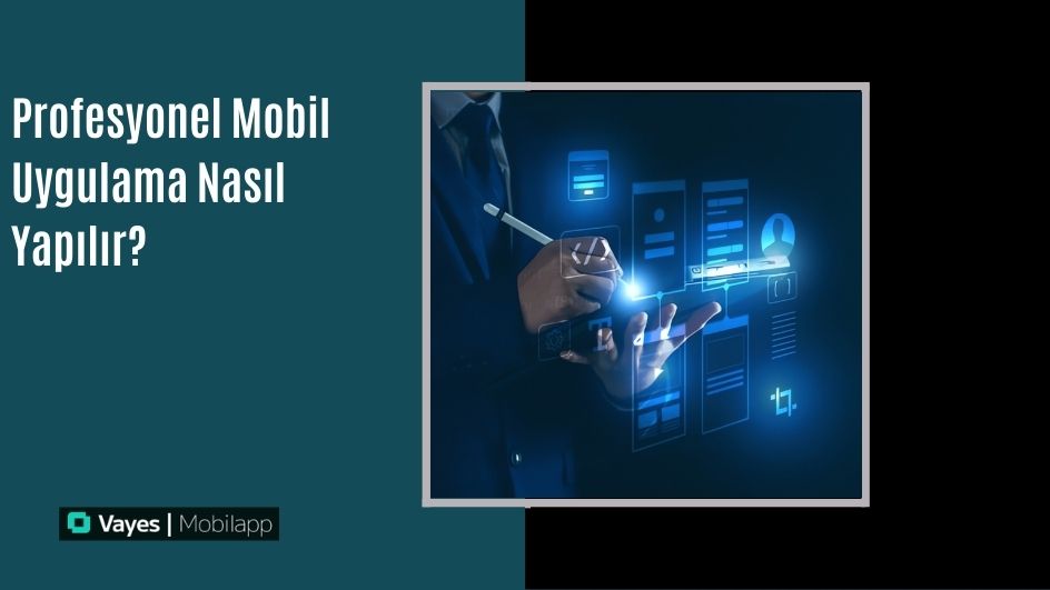 How to Create a Professional Mobile App 