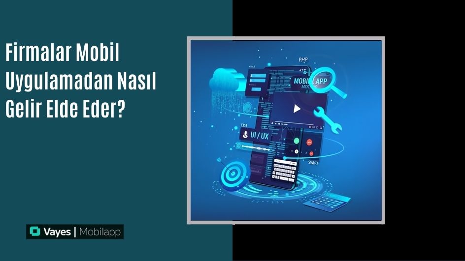 How Do Companies Generate Revenue from Mobile Apps? 