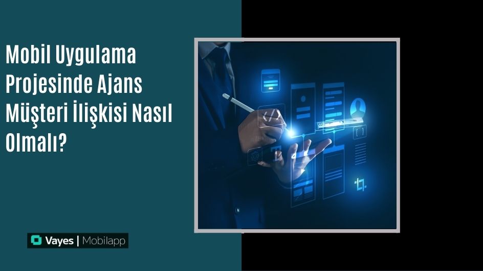 How Should the Agency Client Relationship Work in a Mobile Application Project? 