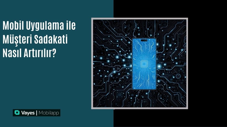 How to Increase Customer Loyalty with a Mobile App? 