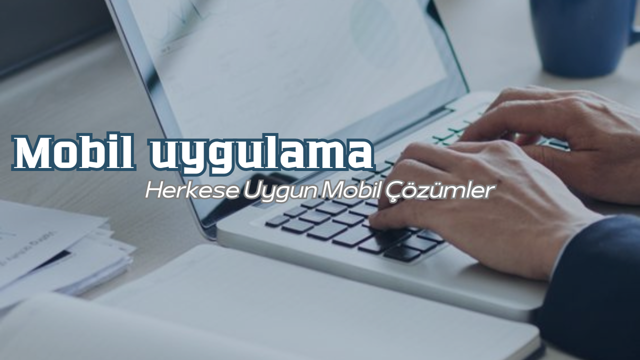 mobil uygulama