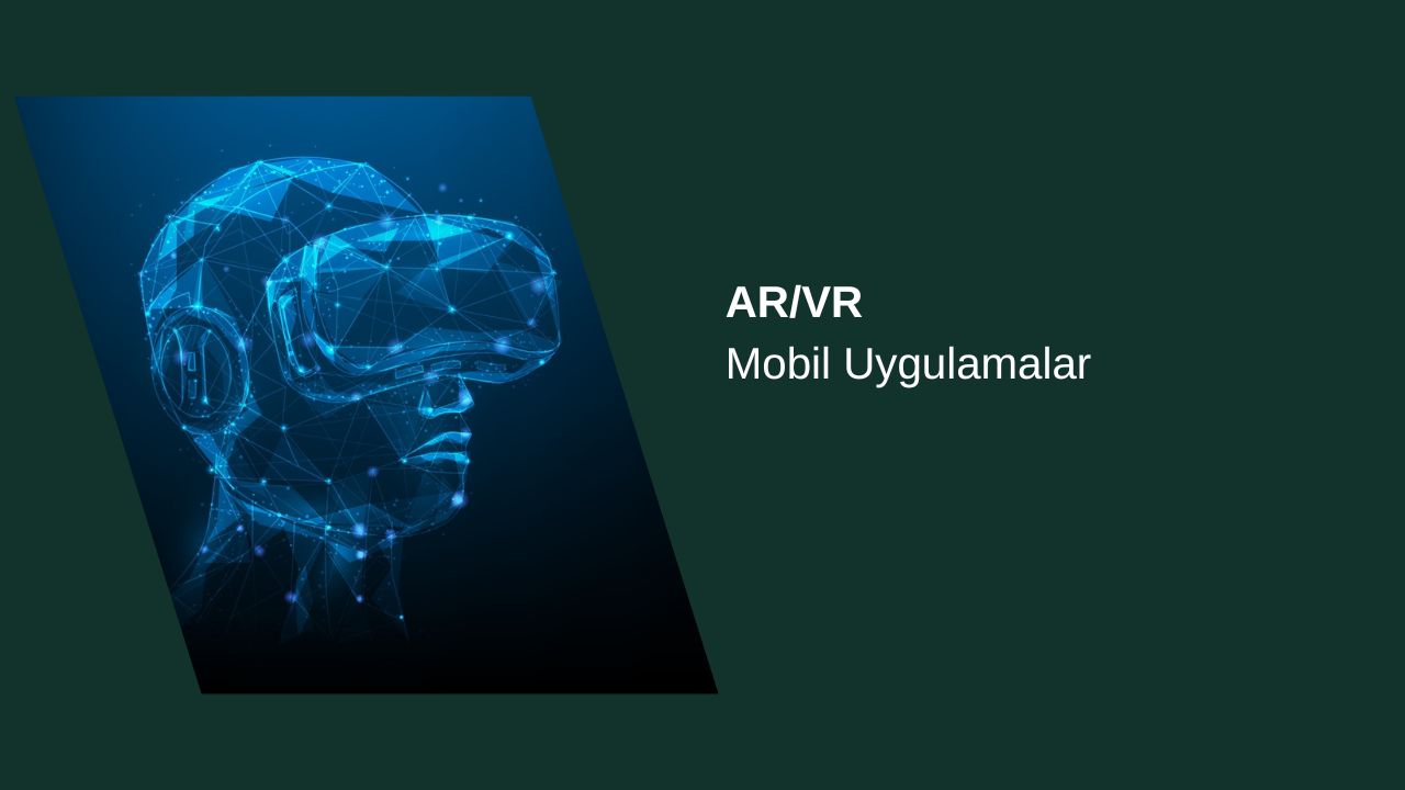 AR/VR Mobil Uygulamalar