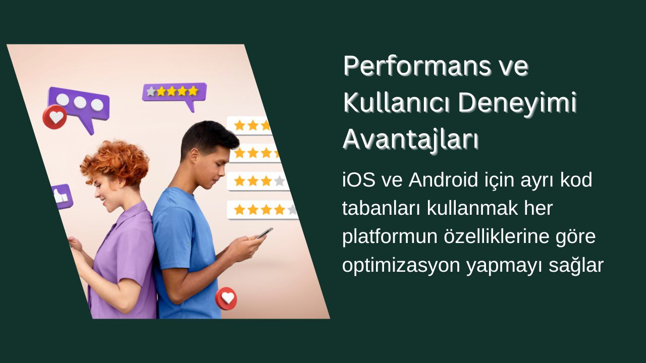 Native Mobil Uygulama Geliştirme: Neden iOS ve Android için Ayrı Kod Tabanı?