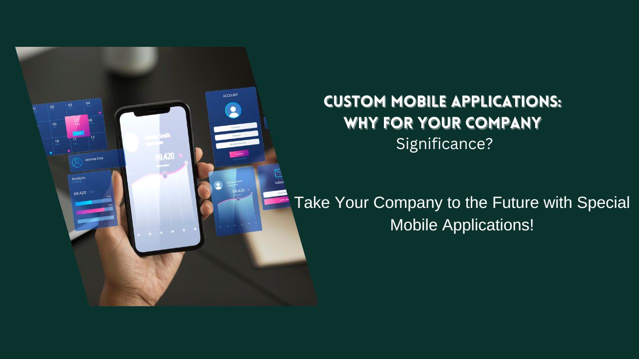 Custom Mobile Apps: