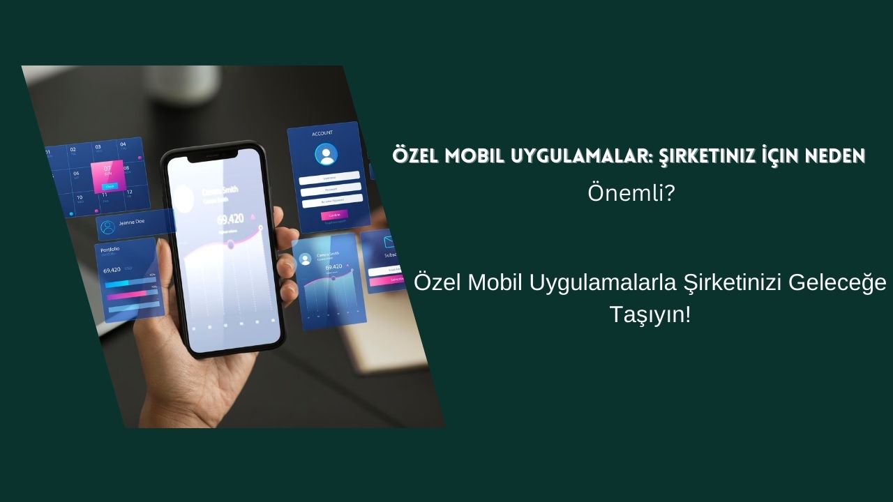 Özel Mobil Uygulamalar