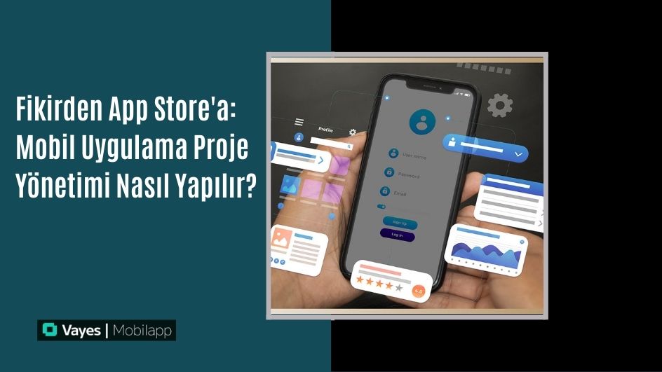 From Idea to App Store: How to Manage a Mobile App Project?