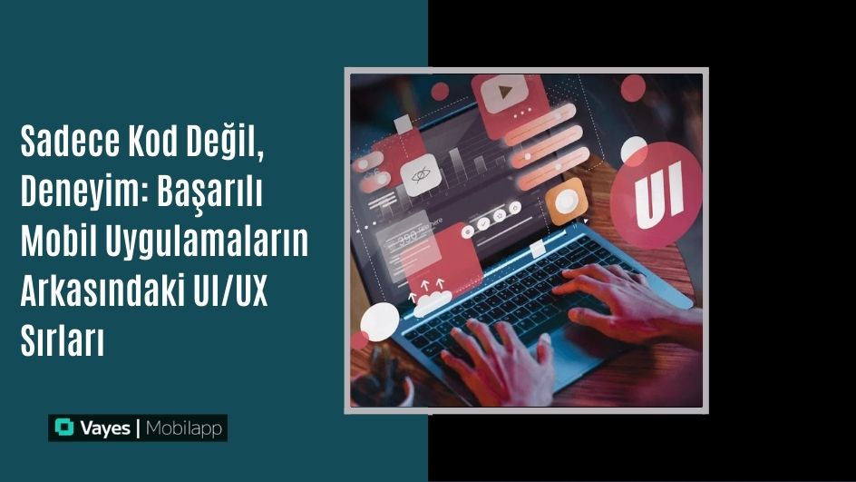 Not Just Code, But Experience: The UI/UX Secrets Behind Successful Mobile Apps