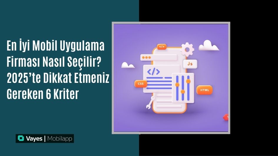  How to Choose the Best Mobile App Company: 6 Criteria to Consider in 2025